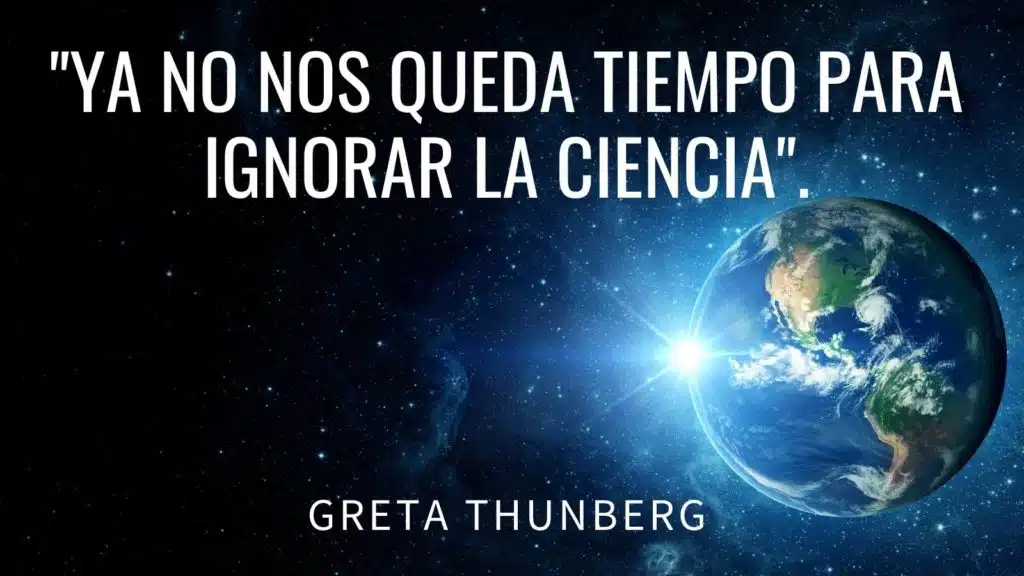 Imagen: "no nos queda tiempo para escuchar a la ciencia" Greta Thunberg