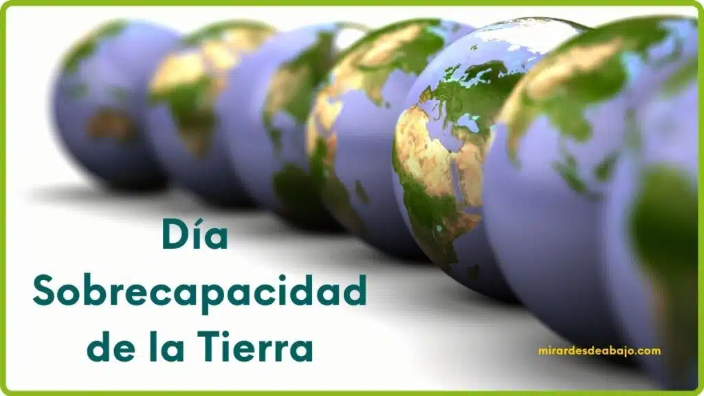 Día Sobrecapacidad de la Tierra: Comprendiendo nuestro impacto y la necesidad de un cambio ¿Qué es el Día de la Sobrecapacidad de la Tierra? La base de este concepto es que el sistema productivo actual ignora que el planeta que habitamos es finito. Y estamos abusando de los recursos como si tuviéramos una Tierra ente 3 y 5 veces mayor. ¡Te lo cuento! Imagen Día de la Sobrecapacidad de la Tierra