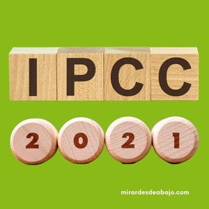 IPCC 2021: El cambio climático ya ha llegado
