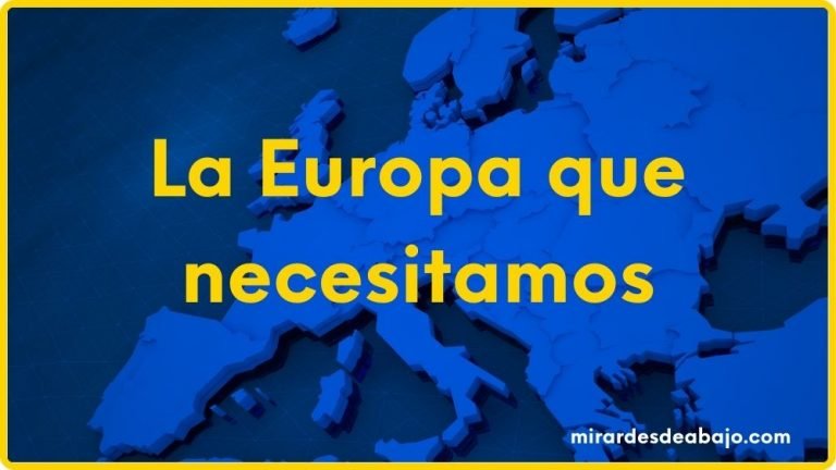 Imagen de portadas con un dibujo de Europa y el texto: La Europa que necesitamos.