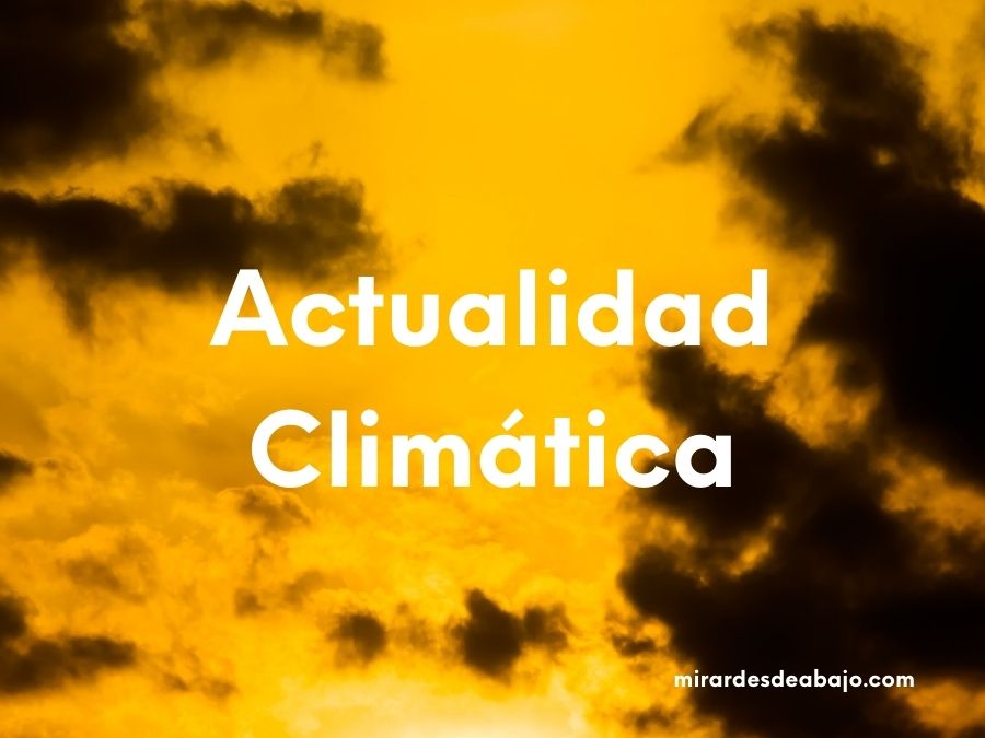 Foto del cielo anaranjado con el texto: actualidad climática.