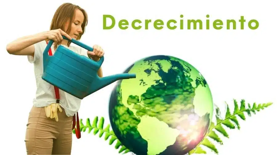 Decrecimiento: ¿Qué es el decrecimiento? El decrecimiento es una teoría basada un movimiento político, económico y social, pero... ¿Sabes lo qué es y qué propone el decrecentismo como solución a los problemas actuales? Te cuento aquí lo aprendido de diferentes autores. Imagen en tonos verdes de una mujer con una regadera simulando que riega el planeta Tierra. Incluye texto con la palabra: Decrecimiento.