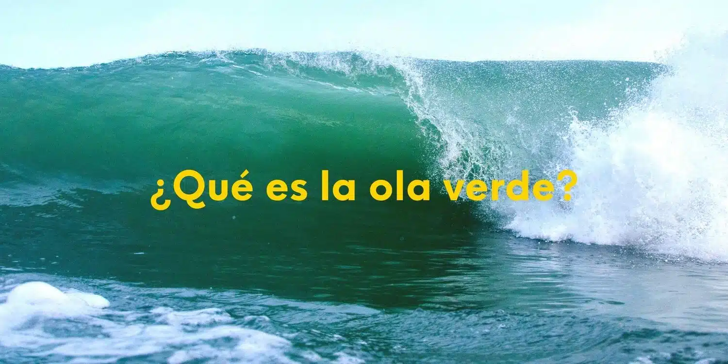 Foto de una gran ola verde, con el agua de color verdoso, y con el siguiente texto sobreimpreso: ¿Qué es la ola verde?