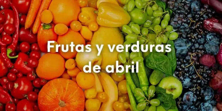 Foto de frutas y verduras de temporada con el texto sobre escrito: Frutas y verduras de abril.