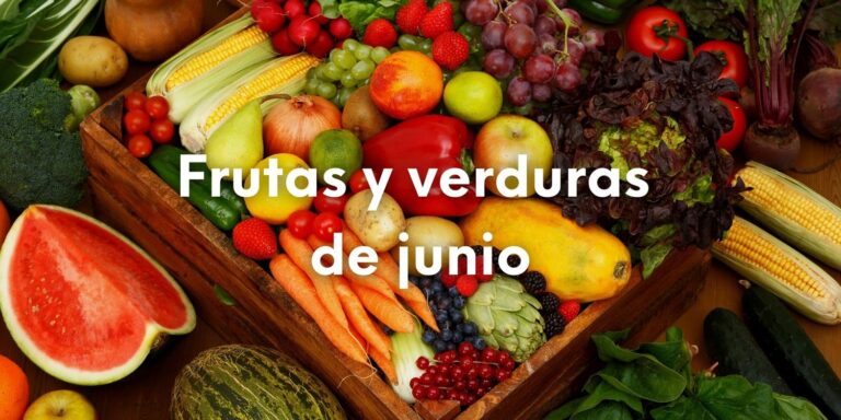 Foto de frutas y verduras de temporada con el texto sobre escrito: Frutas y verduras de junio.